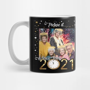 Picture It....New Years 2021 Mug